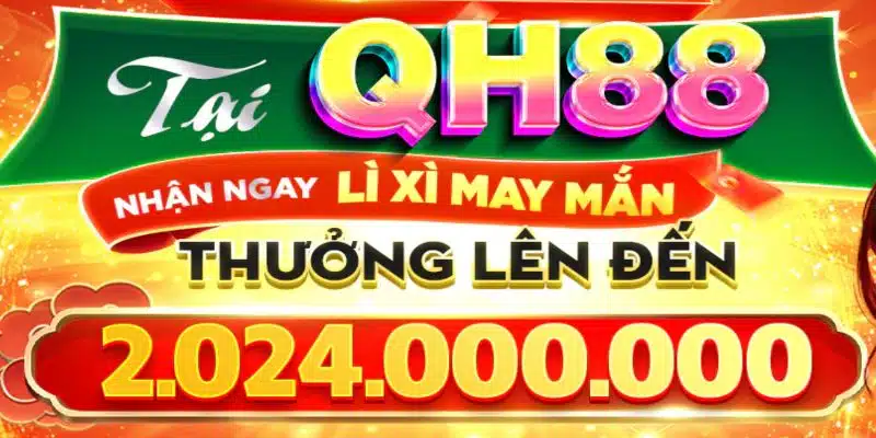 QH88 với loạt chương trình khuyến mãi nở rộ